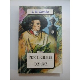 POEZII LIRICE - J.W. GOETHE - LYRISCHE DICHTUNGEN